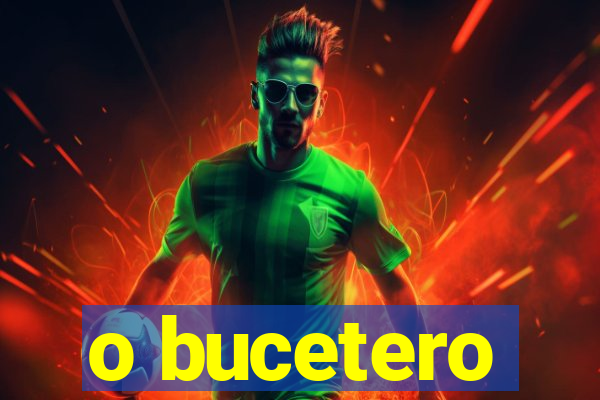 o bucetero